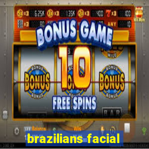 brazilians facial